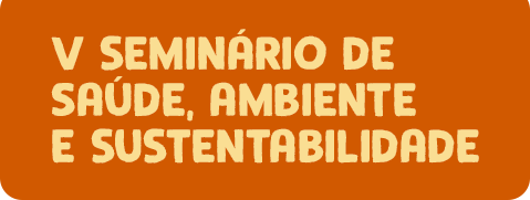 V seminário de Saúde, ambiente e sustentabilidade